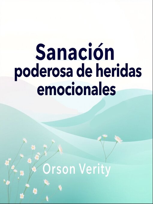 Title details for Sanación poderosa de heridas emocionales by Orson Verity - Available